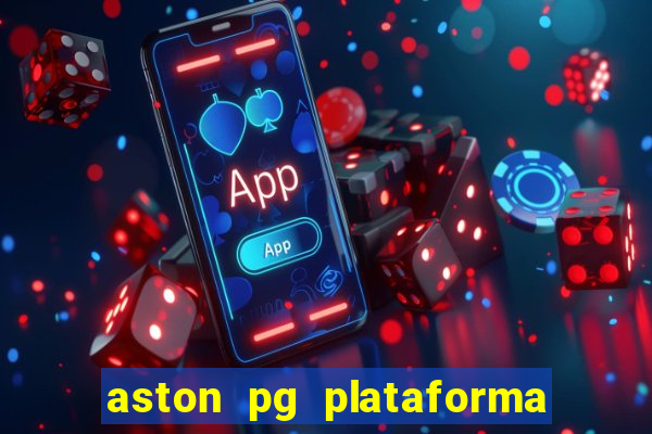 aston pg plataforma de jogos